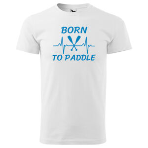 Tričko Born to paddle (Velikost: M, Typ: pro muže, Barva trička: Bílá)