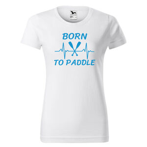 Tričko Born to paddle (Velikost: L, Typ: pro ženy, Barva trička: Bílá)