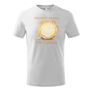 Tričko Nejlepší dcera pod sluncem - dětské (Velikost: 110, Barva trička: Bílá)