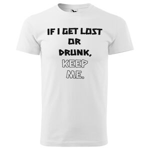 Tričko Lost or drunk (Velikost: XL, Typ: pro muže, Barva trička: Bílá)
